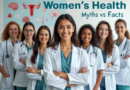Women's Day Special: Debunking common myths on women’s health
